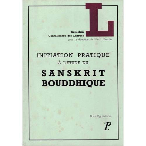 Initiation Pratique  L'tude Du Sanskrit Bouddhique   de Collectif  Format Broch 