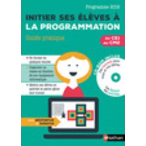 Initier Ses lves  La Programmation Du Ce1 Au Cm2 dition 2016 Fichier Ressources - Guide Pratique (1 Cd-Rom)   de Beaumin Cdric  Format Beau livre 