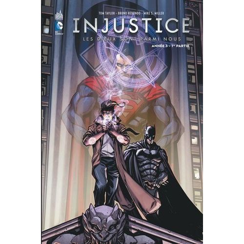 Injustice : Les Dieux Sont Parmi Nous - Tome 5 - Anne 3 - 1re Partie    Format Album 