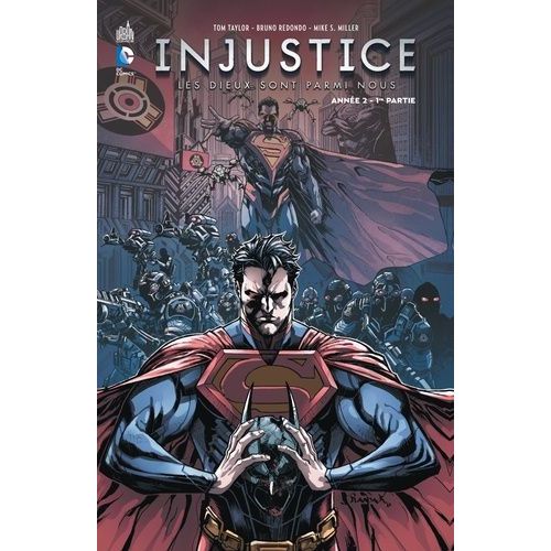 Injustice : Les Dieux Sont Parmi Nous - Tome 3 - Anne Deux - 1re Partie    Format Broch 