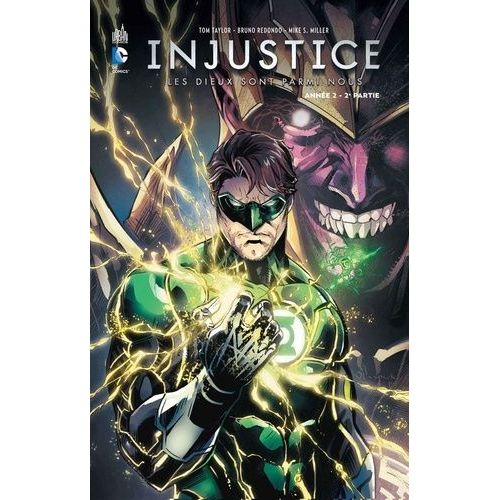 Injustice : Les Dieux Sont Parmi Nous - Tome 4 - Anne 2, 2e Partie    Format Reli 