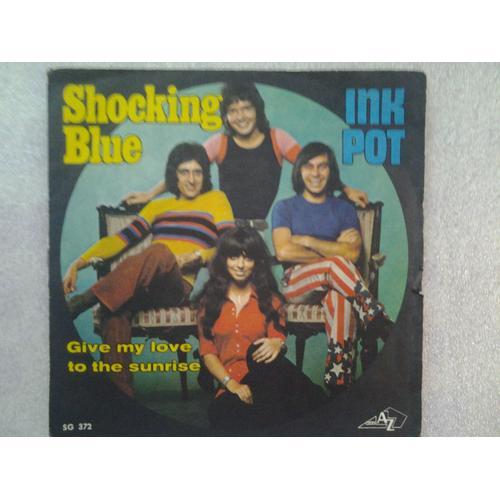 Ink  Pot   /// Give My Love To The Sunrise  - Shocking  Blue 