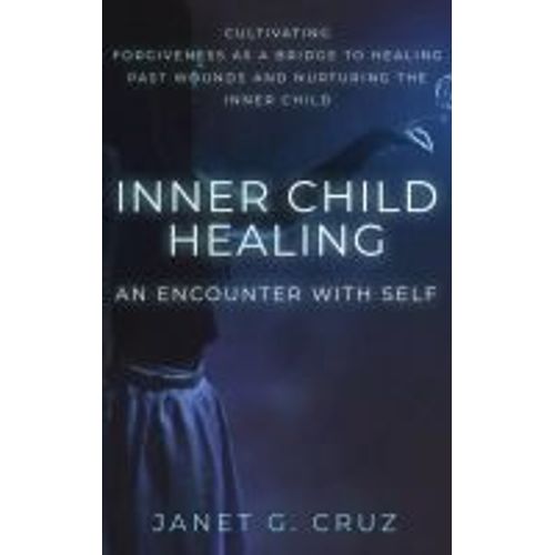 Inner Child Healing - An Encounter With Self    Format Reli 