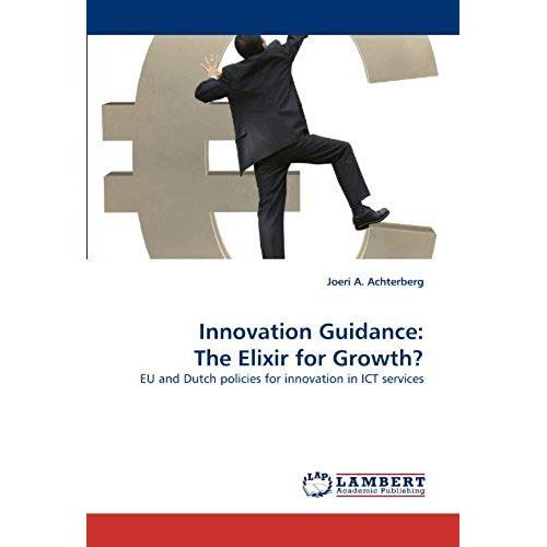 Innovation Guidance: The Elixir For Growth?   de Joeri A. Achterberg  Format Broch 