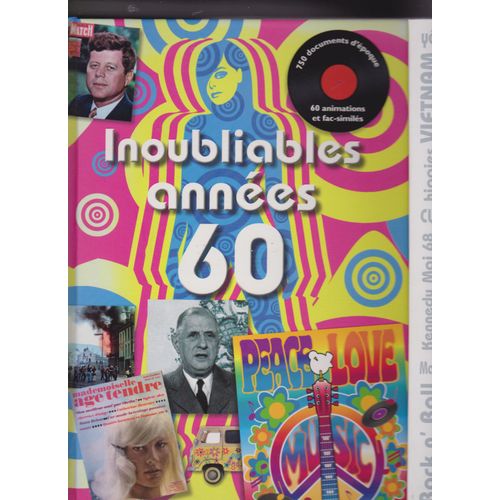 Inoublables Annes 60 - 750 Documents D''poque - 60 Animations En Fac-Simils -   de collectif guicheteau - combier - toudert -  Format Beau livre 