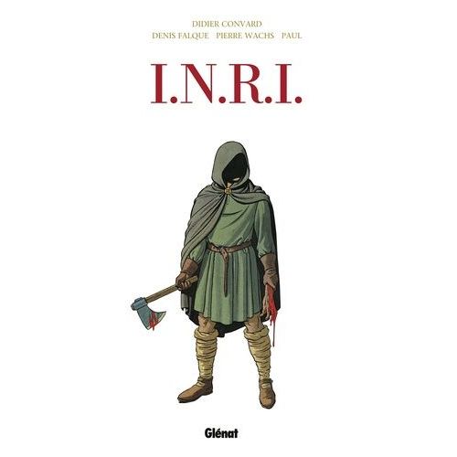 Inri Intgrale - Tome 1, Le Suaire - Tome 2, La Liste Rouge - Tome 3, Le Tombeau D'orient - Tome 4, Rsurrection   de Convard Didier  Format Album 