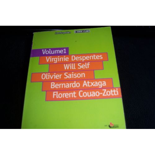 Inrockuptibles,  Le Serpent  Plumes. Volume 1. Ont Particip  : Virginie Despentes, Will Self, Olivier Saison, Bernardo Atxaga, Florent Couao-Zotti.   de Collectif, Virginie DESPENTES, Will SELF, Olivier SAISON, Bernardo ATXAGA, Floreznt COUAO-ZOTTI 