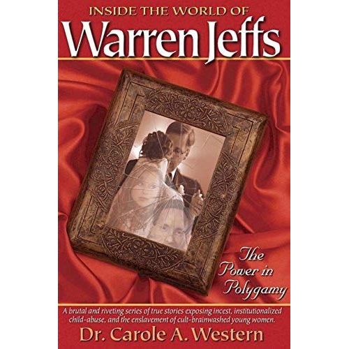 Inside The World Of Warren Jeffs: The Power Of Polygamy   de Carole A. Western  Format Broch 