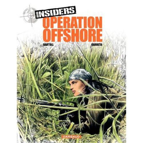 Insiders - Saison 1 - Tome 2 - Opration Off Shore  