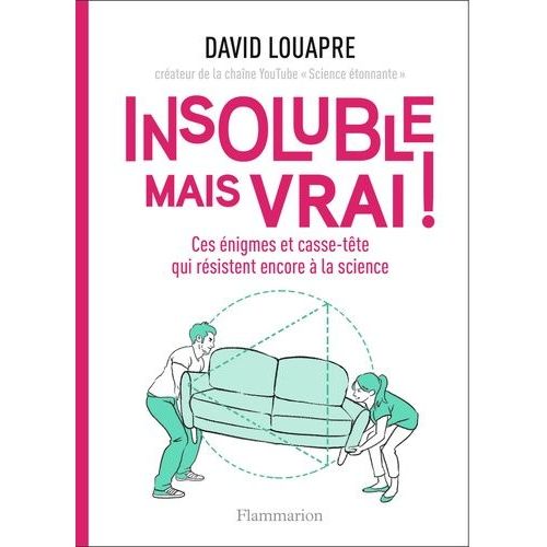 Insoluble Mais Vrai ! - Ces nigmes Et Casse-Tte Qui Rsistent Encore  La Science    Format Grand Format 