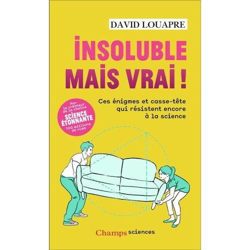 Insoluble Mais Vrai ! - Ces nigmes Et Casse-Tte Qui Rsistent Encore  La Science    Format Poche 