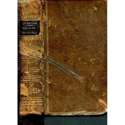 Instruction Sur L Histoire De France Et Romaine - Tome 1er - Suivie D Un Abrg De Gographie, De L Histoire Potique, Des Mtamorphoses D Ovide, Et D Un Recueil De Proverbes Et Bons Mots, Avec Les(...)   de Le Ragois 