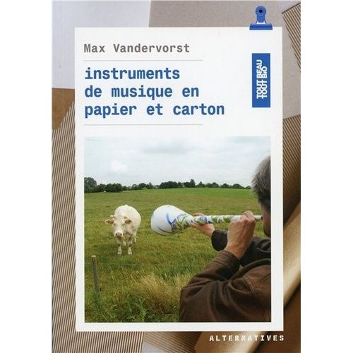 Instruments De Musique En Papier Et Carton   de Vandervorst Max  Format Broch 