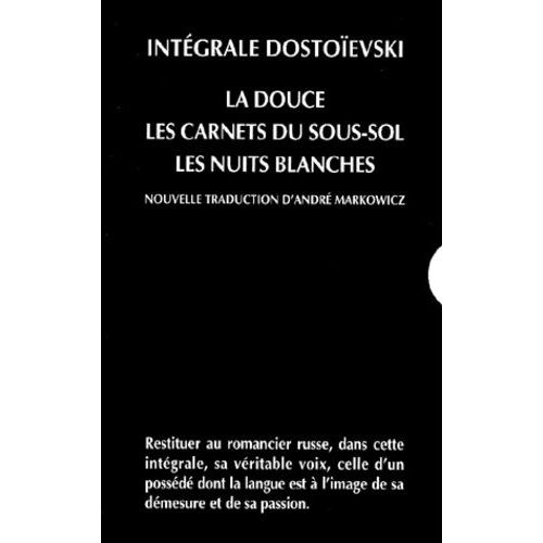 Integrale Dostoievski Coffret 3 Volumes : Volume 1, La Douce - Volume 2, Les Carnets Du Sous-Sol - Volume 3, Les Nuits Blanches   de Dostoevski Fdor  Format Poche 