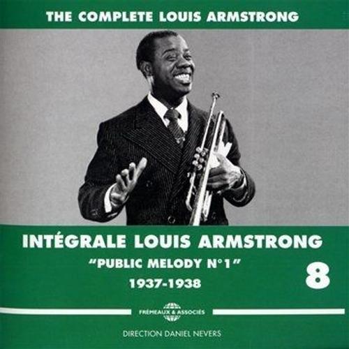 Intgrale Louis Armstrong Vol. 8 : Public Melody N 1 1937-1938 - Louis Armstrong