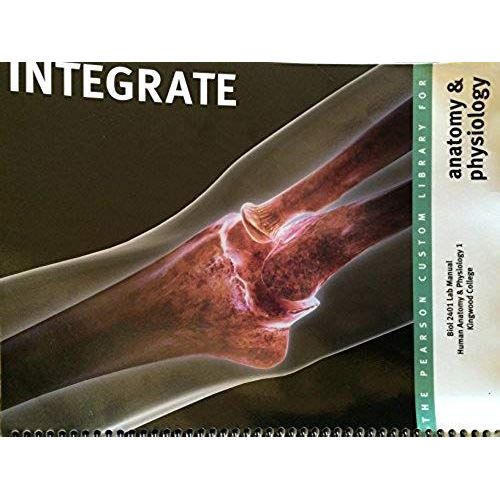 Integrate: The Benjamin Cummings Custom Laboratory Program For Anatomy & Physiology (Biol 2401 Lab Manual Human Anatomy & Physiology 1, Kingwood College)   de unknown  Format Broch 