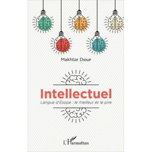 Intellectuel - Langue D'esope : Le Meilleur Et Le Pire   de Diouf Makhtar  Format Broch 
