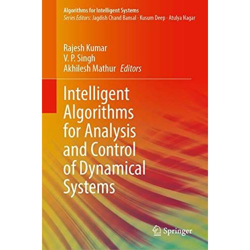 Intelligent Algorithms For Analysis And Control Of Dynamical Systems    Format Reli 