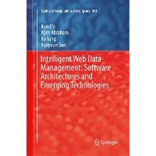 Intelligent Web Data Management: Software Architectures And Emerging Technologies    Format Broch 