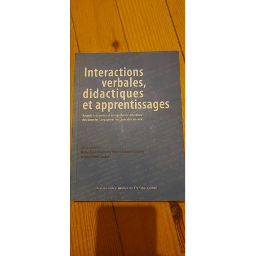 Interactions Verbales, Didactiques Et Apprentissages Recueil, Traitement Et Interprtation Didactiques Des Donnes Langagires En Contextes Scolaires   de Marie-Ccile Guernier, Viviane Durand-Guerrier, Jean-Pierre Sautot  Format Broch 