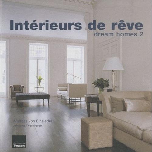 Intrieurs De Rve - Dream Homes 2   de Einsiedel Andreas von  Format Beau livre 