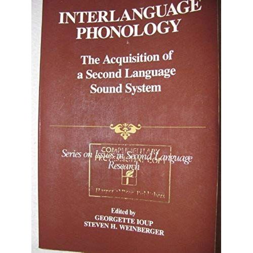 Interlanguage Phonology: Acquisition Of A Second Language Sound System (Series On Issues In Second Language Research)   de Steven H. Weinberger  Format Broch 