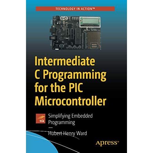 Intermediate C Programming For The Pic Microcontroller    Format Broch 