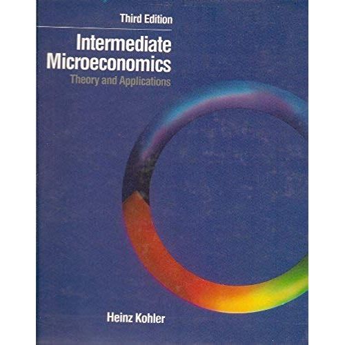Intermediate Microeconomics: Theory And Applications   de unknown  Format Broch 