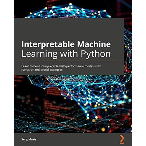 Interpretable Machine Learning With Python    Format Broch 