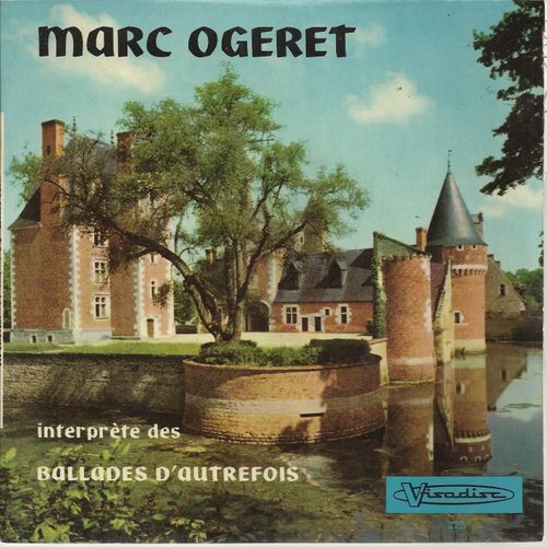 Interprte Des Ballades D'autrefois : Lysandre - Que Je Suis Donc  Mon Aise - La Belle Si Nous tions / Le Roi A Fait Battre Tambour - La Tendre Biche - Marc Ogeret