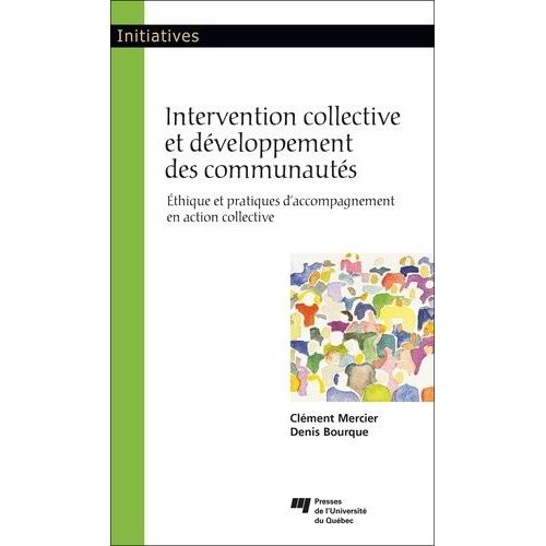 Intervention Collective Et Dveloppement Des Communauts - Ethique Et Pratiques D'accompagnement En Action Collective    Format Beau livre 