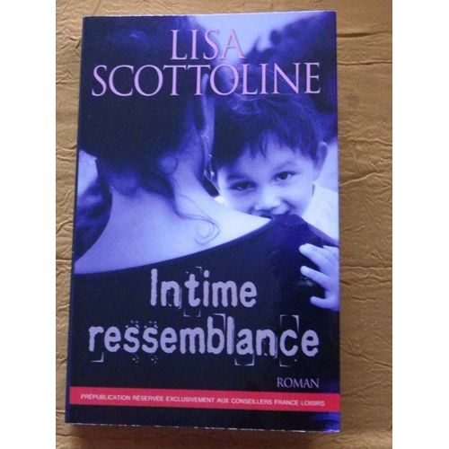 Intime Ressemblance   de Lisa Scottoline  Format Broch 