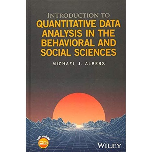 Introduction To Quantitative Data Analysis In The Behavioral And Social Sciences    Format Reli 