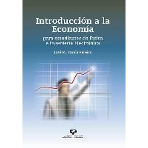 Introducci?n A La Econom?a Para Estudiantes De F?sica E Ingenier?a ...