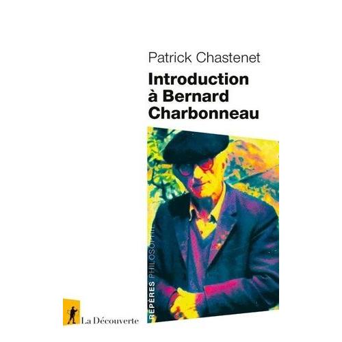 Introduction  Bernard Charbonneau   de patrick chastenet  Format Beau livre 