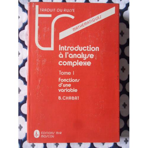 Introduction à Lanalyse Complexe Tome 1 Fonctions Dune Variable Traduit Du Russe Par 