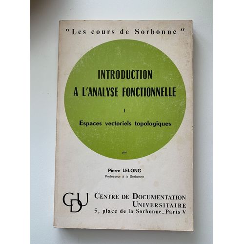 Introduction A L'analyse Fonctionnelle Espaces Vectoriels Topologiques   de Lelong 