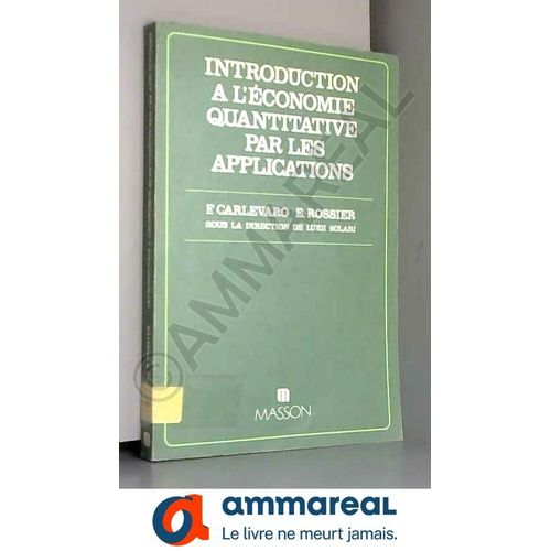 Introduction  L'conomie Quantitative Par Les Applications : Recueil D'exercices Et D'applications    Format Broch 