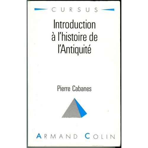 Introduction  L'histoire De L'antiquit   de pierre cabanes 