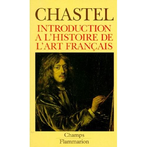 Introduction  L'histoire De L'art Franais   de Chastel Andr  Format Poche 