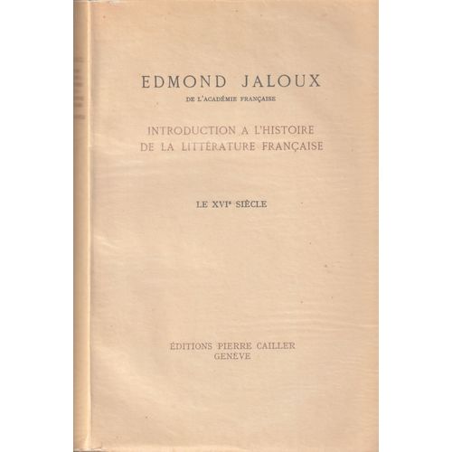 Introduction  L ' Histoire De La Littrature Franaise - Au Xvi E Sicle - Edmond Jaloux   