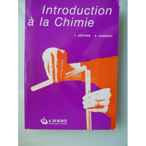 Introduction  La Chimie De J. Antoine Et E. Angenot Classe De 3e Et 4e Secondaire   