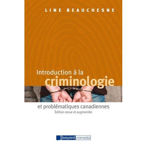 Introduction  La Criminologie Et Problmatiques Canadiennes - dition Revue Et Augmente  