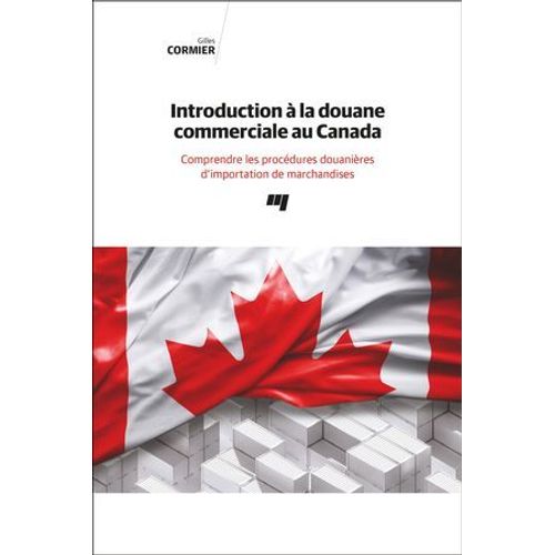 Introduction  La Douane Commerciale Au Canada  