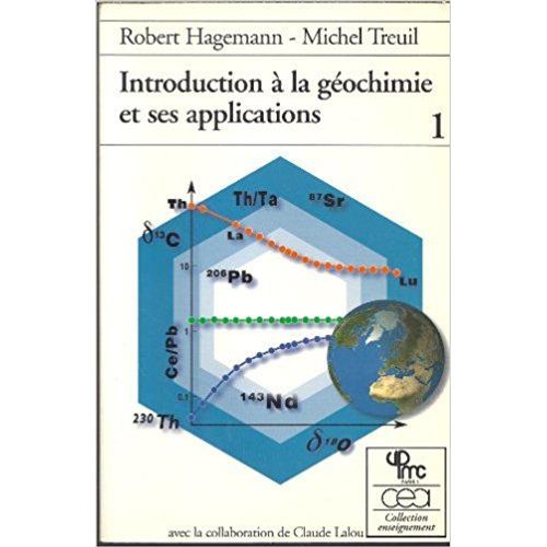 Introduction A La Geochimie Et A Ses Applications - Tome 1, Concepts Et Mthodes, Zonation Chimique De La Plante Terre   de Hagemann Robert  Format Broch 