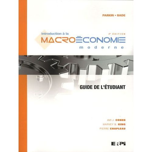 Introduction  La Macroconomie Moderne - Guide De L'tudiant    Format Broch 
