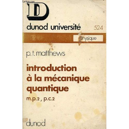 Introduction A La Mecanique Quantique - M.P.2, P.C.2 / Physique / Deuxieme Edition. de Matthews P.T.