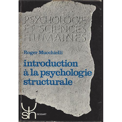 Introduction  La Psychologie Structurale   de Roger Mucchielli