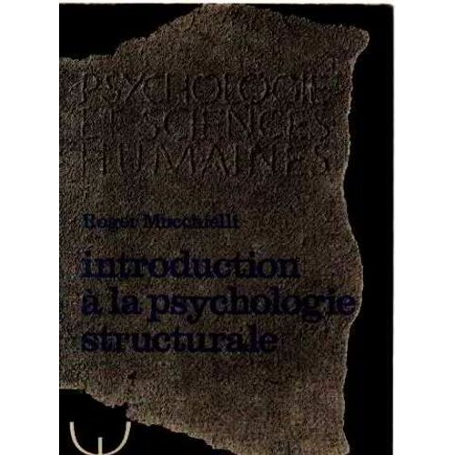 Introduction A La Psychologie Structurale   de roger mucchielli 