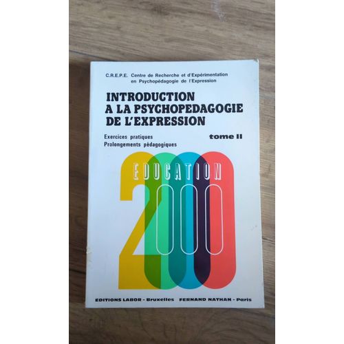 Introduction A La Psychopedagogie De L 'expression Tome 2   de CREPE FABRY ADAM KROL LOOS RINNE VIEUJEAN MASQUELIER  Format Album 